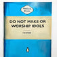 Do not make or worship idols